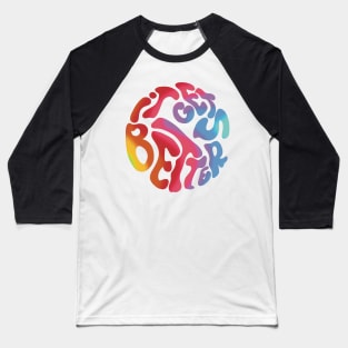 Inspiring saying it gets better multicolor 70s Baseball T-Shirt